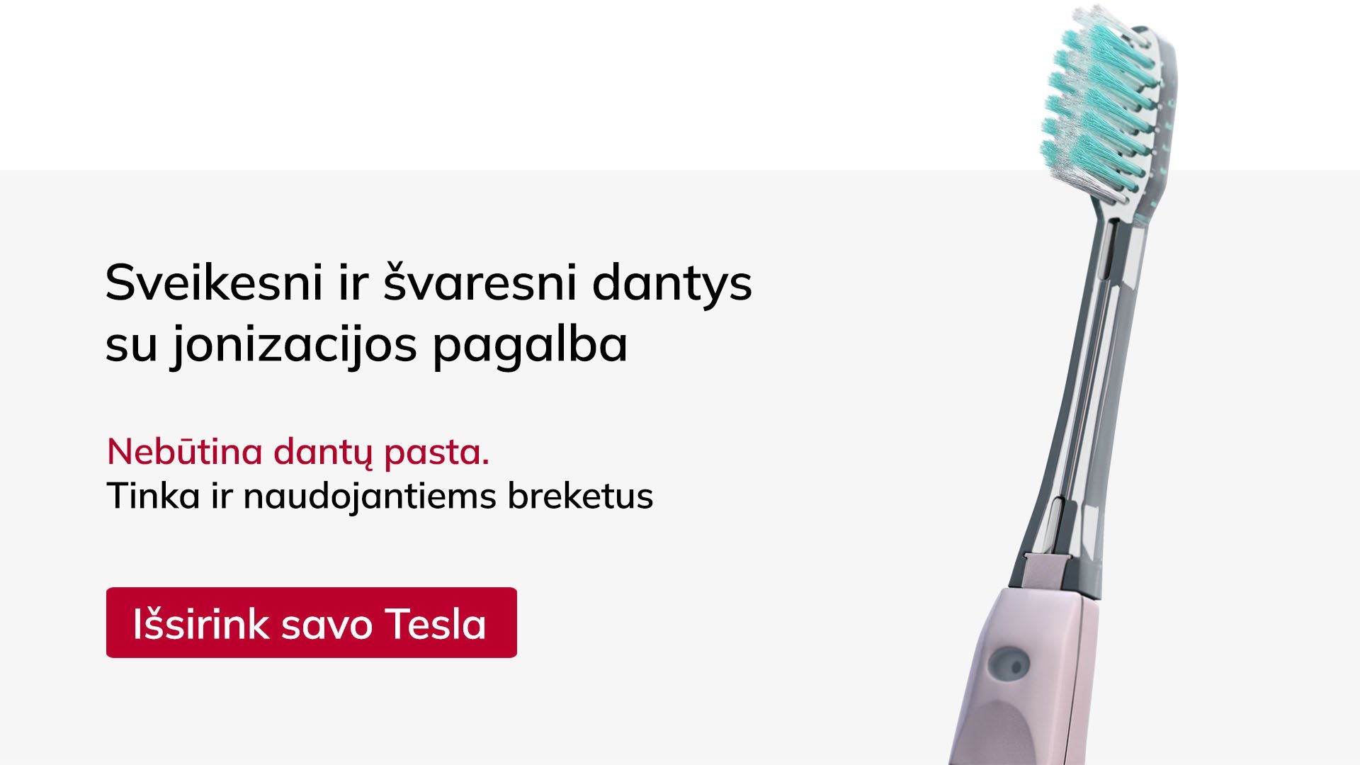 Sveikesni dantys jonizacijos pagalba